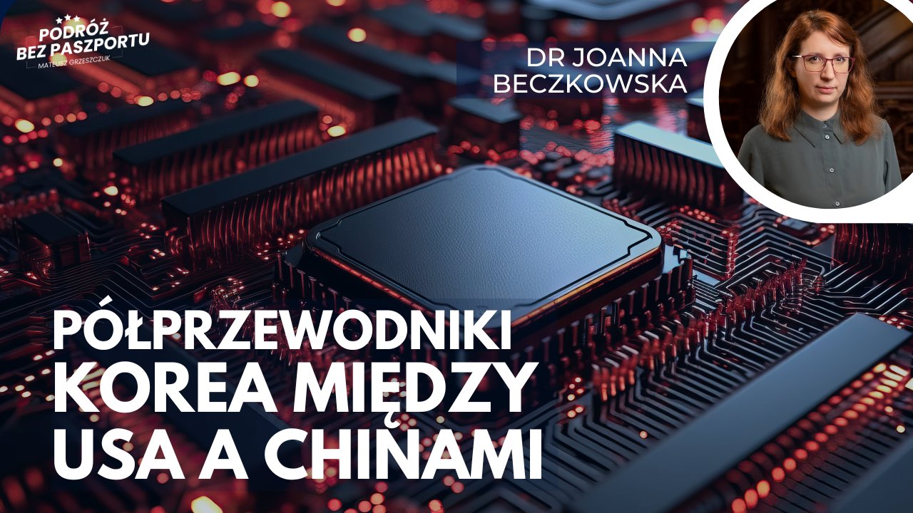 Po lewej stronie para biorąca ślub oraz biały napis "Półprzewodniki, Korea między USA a Chinami", a po prawej stronie zdjęcie analityczki Ośrodka Spraw Azjatyckich/On the left, a couple getting married and the words "Semiconductors, Korea between the US and China" in white lettering, and on the right, a photo of an analyst from the Centre for Asian Affairs