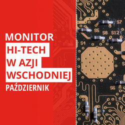 Monitor Hi-Tech w Azji Wschodniej (10/2025)