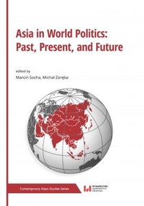 Okładka książki pod tytułem Asia in World Politics: Past, Present, and Future/The cover of the book Asia in World Politics: Past, Present, and Future