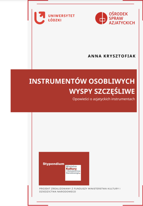 Strona tytułowa opracowania "Instrumentów Osobliwych Wyspy Szczęśliwe" w odcieniach bieli i czerwieni z logiem Uniwersytetu Łódzkiego w lewym górnym rogu oraz logiem Ośrodka Spraw Azjatyckich w prawym górnym rogu