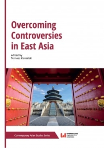 Okładka książki pod tytułem Overcoming Controversies in East Asia/The cover of the book Overcoming Controversies in East Asia