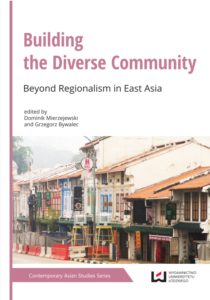 Okładka książki pod tytułem Building the Diverse Community. Beyond Regionalism in East Asia/The cover of the book Building the Diverse Community. Beyond Regionalism in East Asia