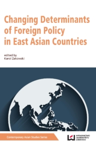 Okładka książki pod tytułem Changing Determinants of Foreign Policy in East Asian Countries/The cover of the book Changing Determinants of Foreign Policy in East Asian Countries