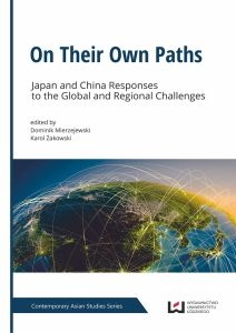 Okładka książki pod tytułem On Their Own Paths. Japan and China Responses to the Global and Regional Challenges/The cover of the book On Their Own Paths. Japan and China Responses to the Global and Regional Challenges