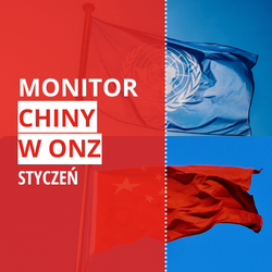 Po lewej stronie napis „Monitor Chiny w ONZ Styczeń” na czerwonym tle, po prawej stronie powiewające flagi ONZ i Chin